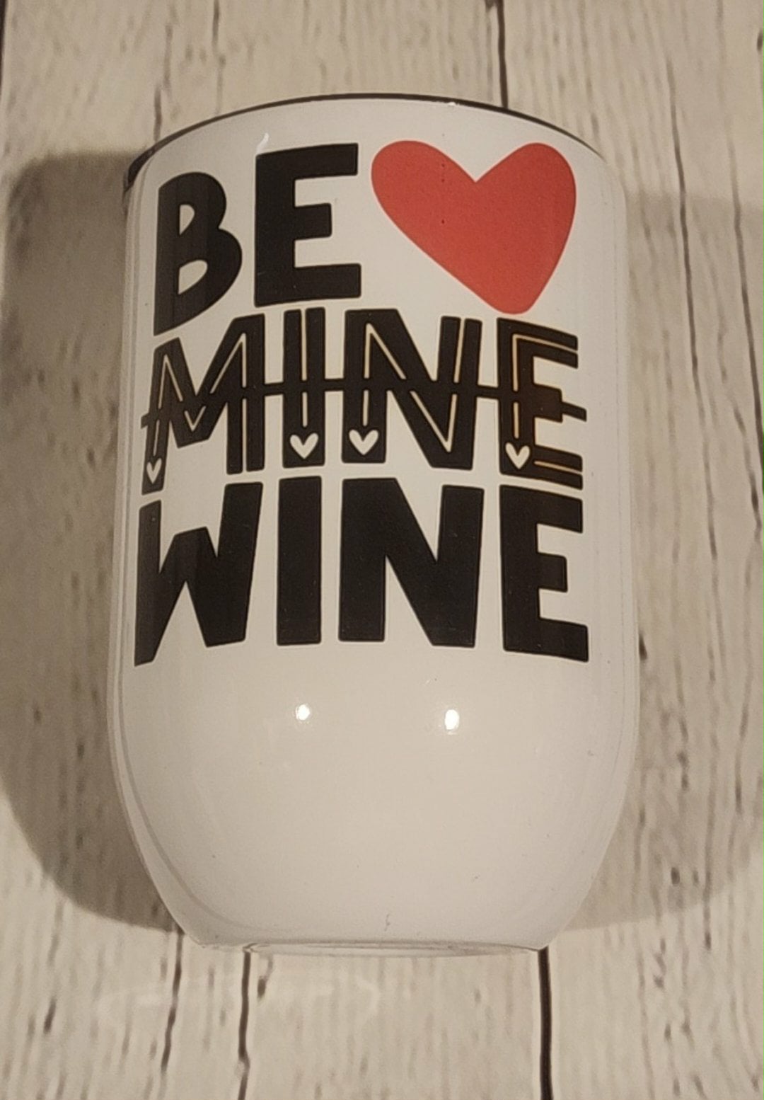 Be Mine Wine Tumbler