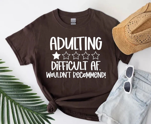Adulting Difficult Shirt
