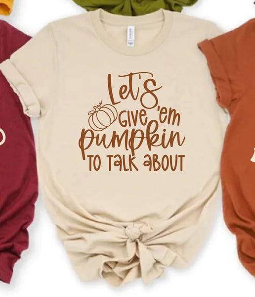 Pumpkin to Talk About Shirt