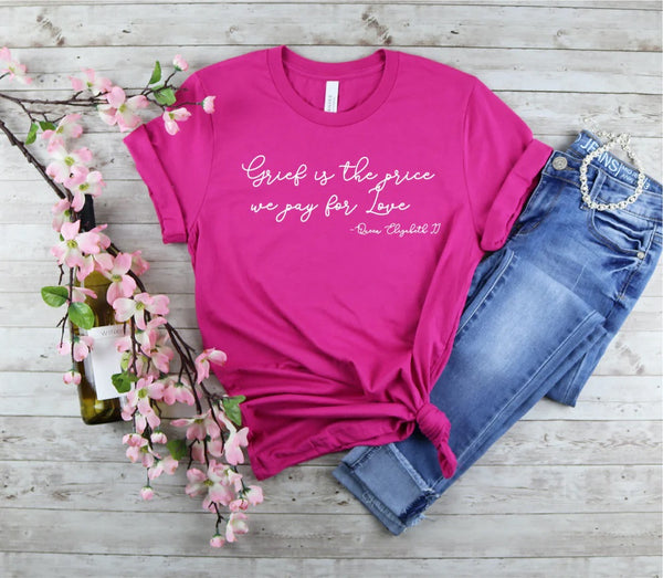 Grief is the Price You Pay Shirt