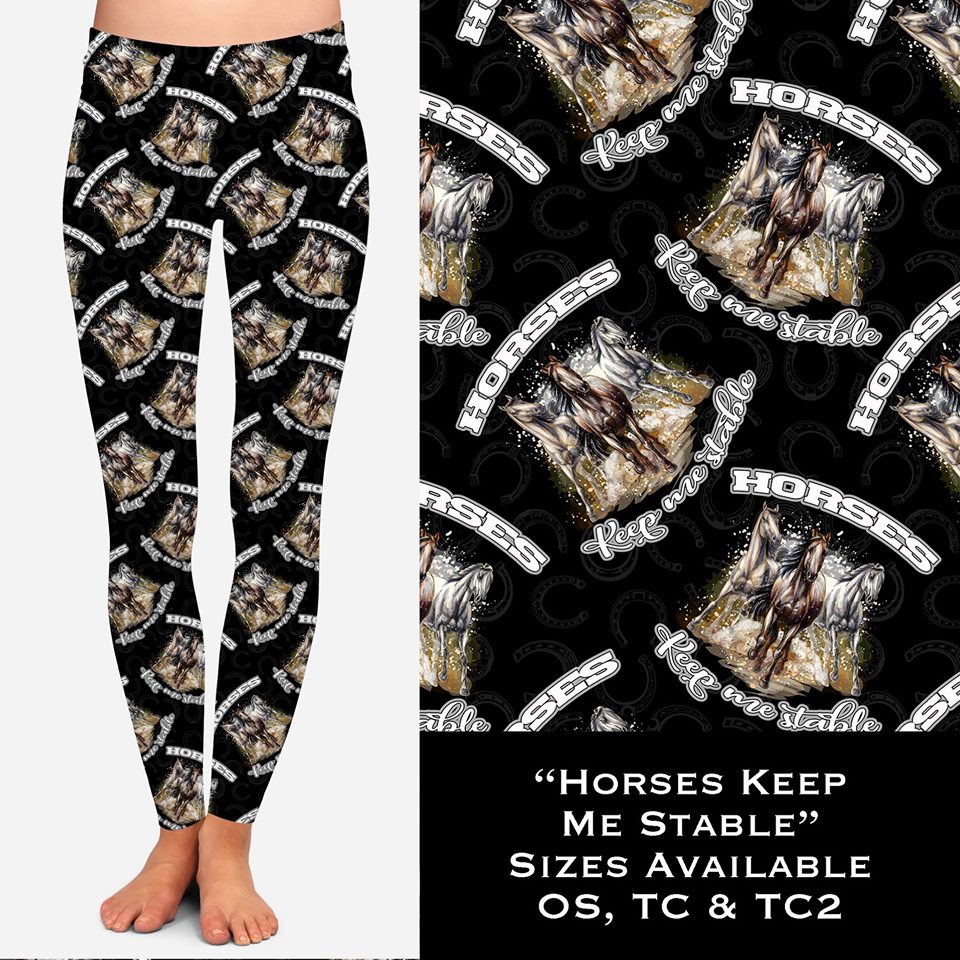 Horses Keep Me Stable Leggings (WW)