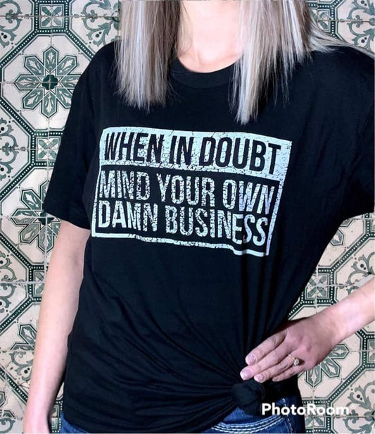 When In Doubt Shirt