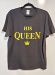 His Queen Shirt