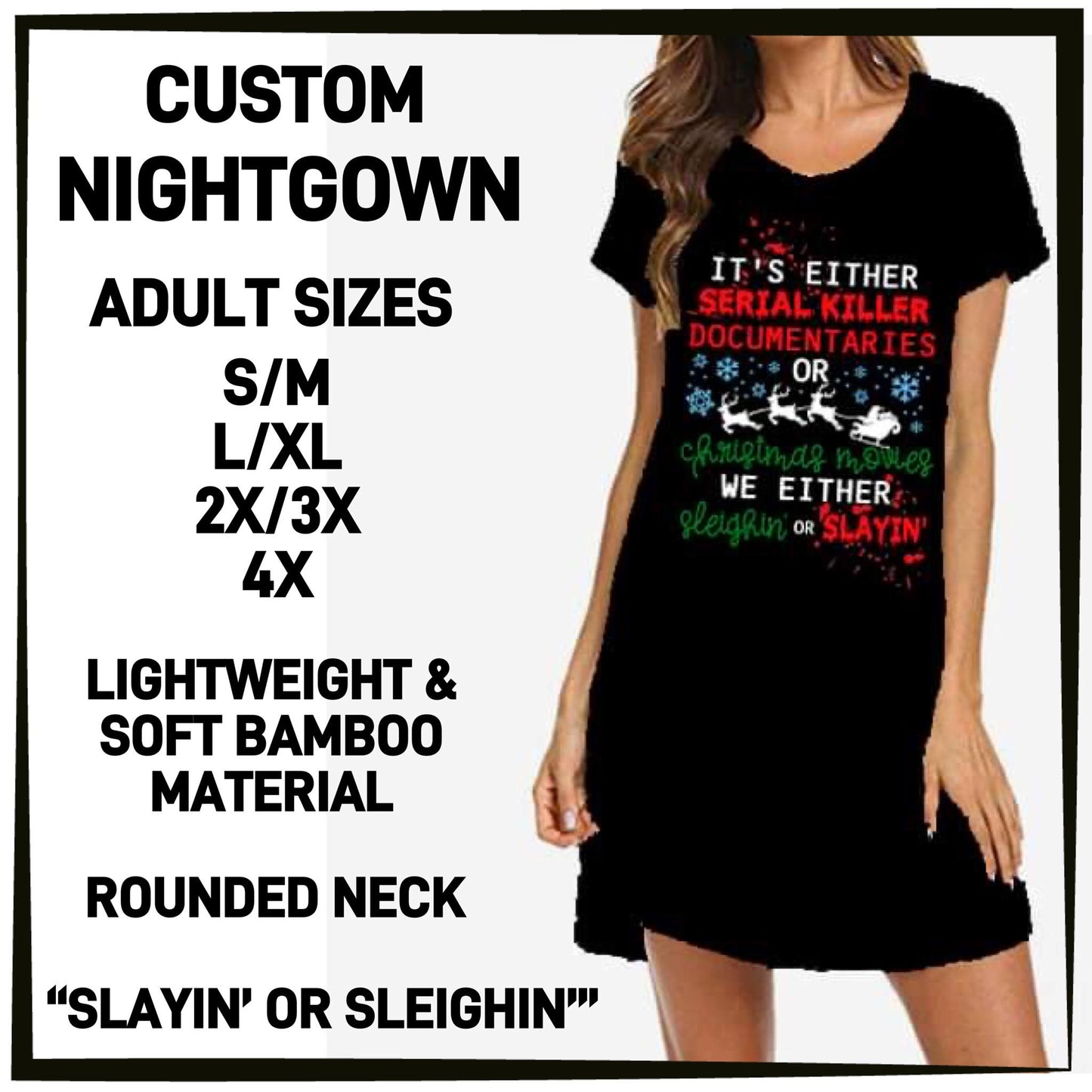 Slayin' or Sleighin' Nightgown (AR)