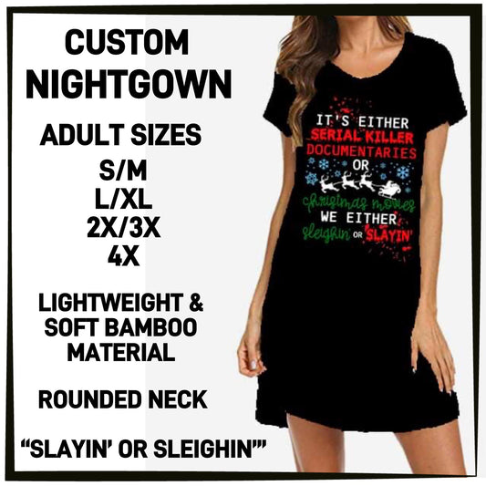 Slayin' or Sleighin' Nightgown (AR)
